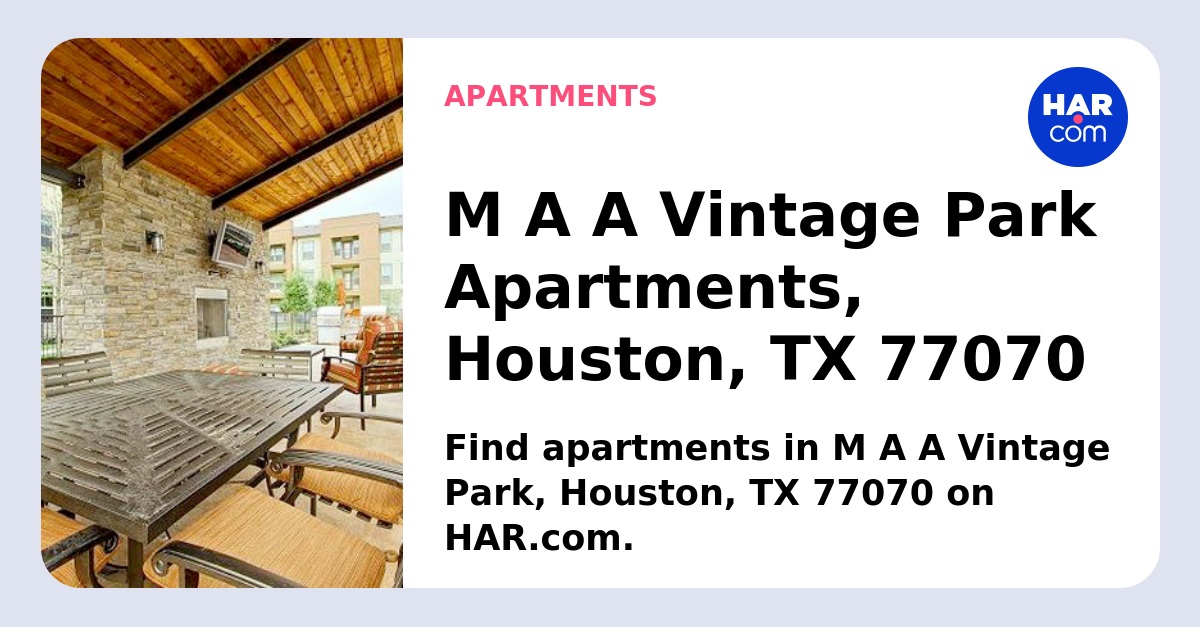 Maaページ M A A Vintage Park Apartments, Houston, TX 77070 - HAR.com