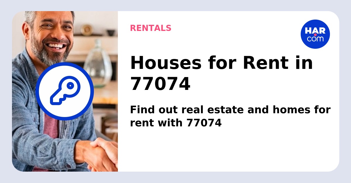 77074 Houston, TX Real Estate Homes For Rent