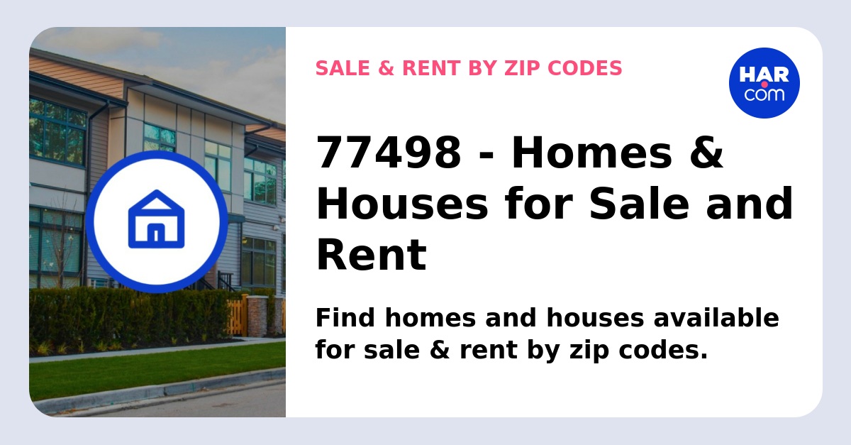 77498 Sugar Land TX Homes for Sale, Rent, Price Trends & More