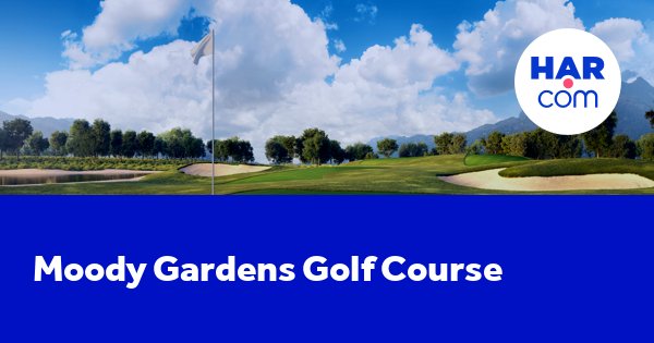 Moody Gardens Golf Course Galveston Texas 77554 Har Com