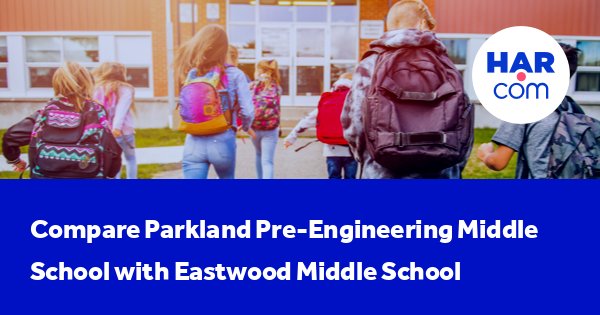 Compare Parkland Middle School With Eastwood Middle School Har Com